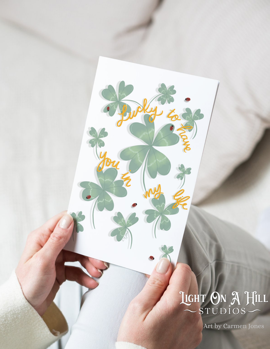 Lucky to have you Greeting card